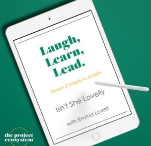 The Project ecosystem Laugh Learn Lead Podcast cover
