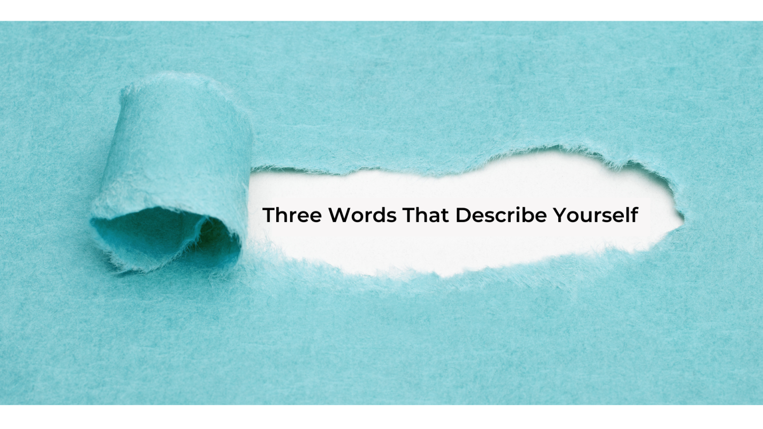 What Are The Three Words That Describe You